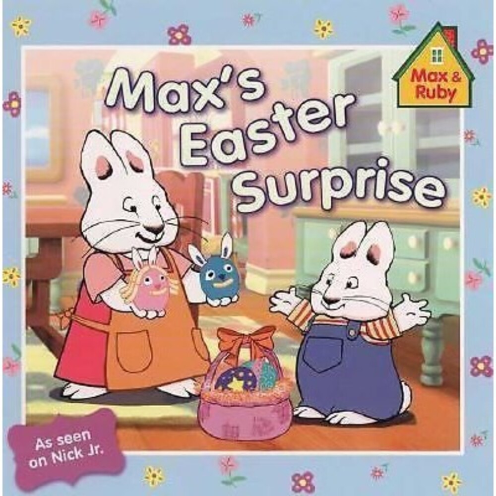 Max's Easter Surprise (Max‎ and Ruby) - Paperback By Rosemary Wells